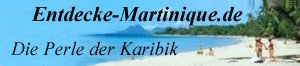 Martinique - eines der schönsten Reiseziele in der Karibik